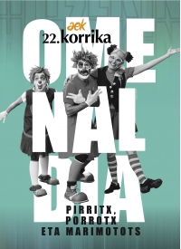 22. KORRIKA honorera Pirritx, Porrotx eta Marimotots en collaboration avec Gure Zirkua